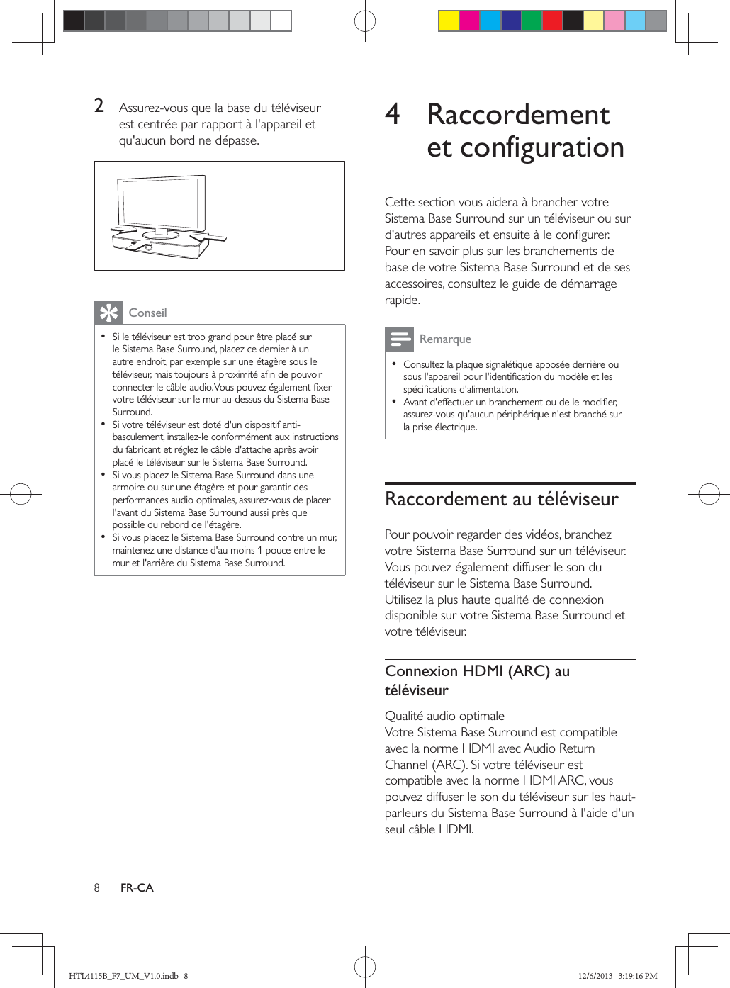 FR-CA2   Conseil    4 Raccordement et configurationRemarque  Raccordement au téléviseurConnexion HDMI (ARC) au téléviseurHTL4115B_F7_UM_V1.0.indb   8 12/6/2013   3:19:16 PM