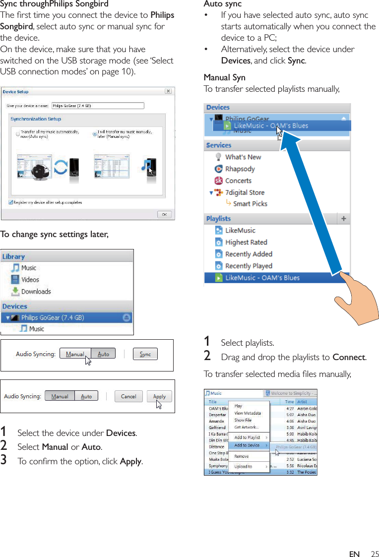 Auto sync  DevicesSyncManual Syn  1 2 Connect  Sync throughPhilips SongbirdPhilips Songbird  To change sync settings later,   1 Devices2 ManualAuto3 ApplyEN