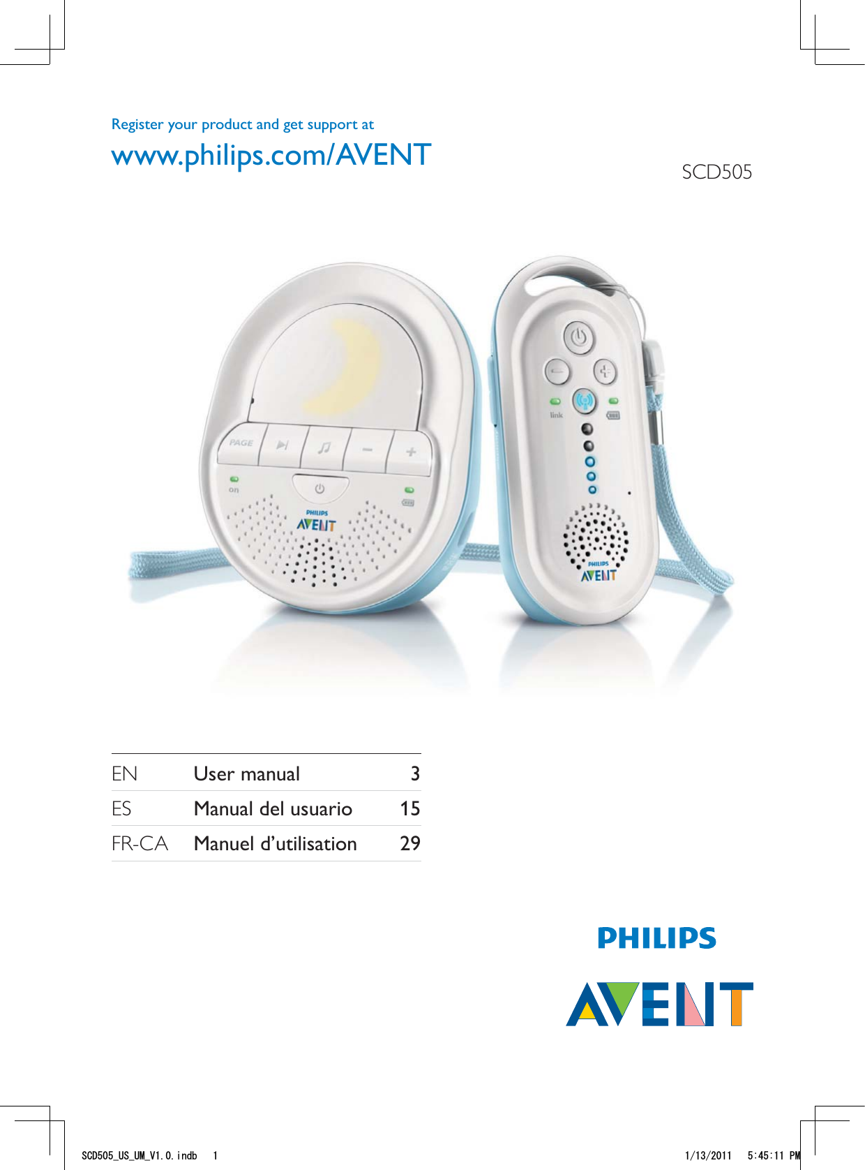 Register your product and get support atwww.philips.com/AVENTEN   User manual  3ES    Manual del usuario  15FR-CA  Manuel d’utilisation  29SCD505 5%&amp;A75A7/A8KPFD 2/