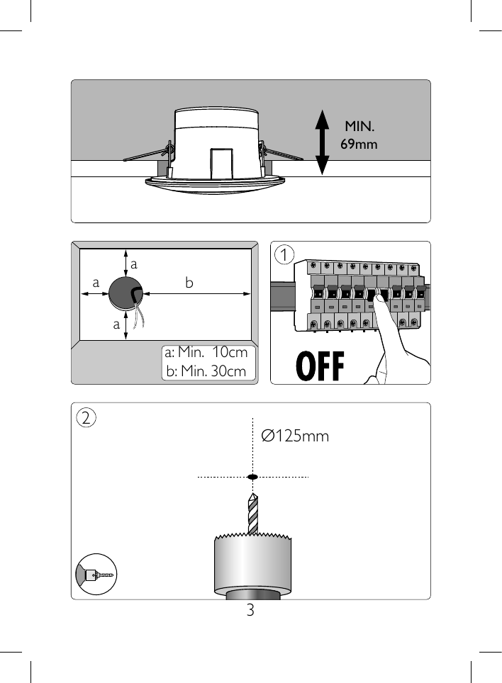 32&Oslash;125mm1MIN.69mma: Min.  10cm b: Min. 30cmaaba