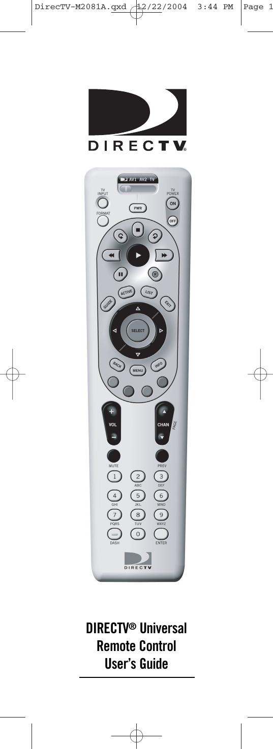 ®DIRECTV®UniversalRemote ControlUser’s GuideDirecTV-M2081A.qxd  12/22/2004  3:44 PM  Page 1