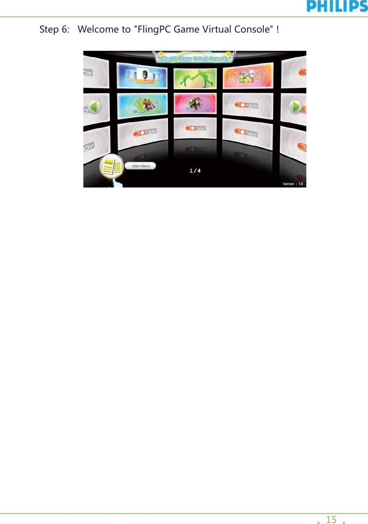 。15  。Step 6:   Welcome to &quot;FlingPC Game Virtual Console&quot; !             
