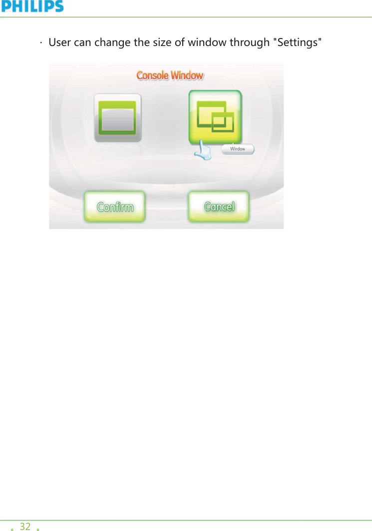 。32  。·  User can change the size of window through &quot;Settings&quot;     