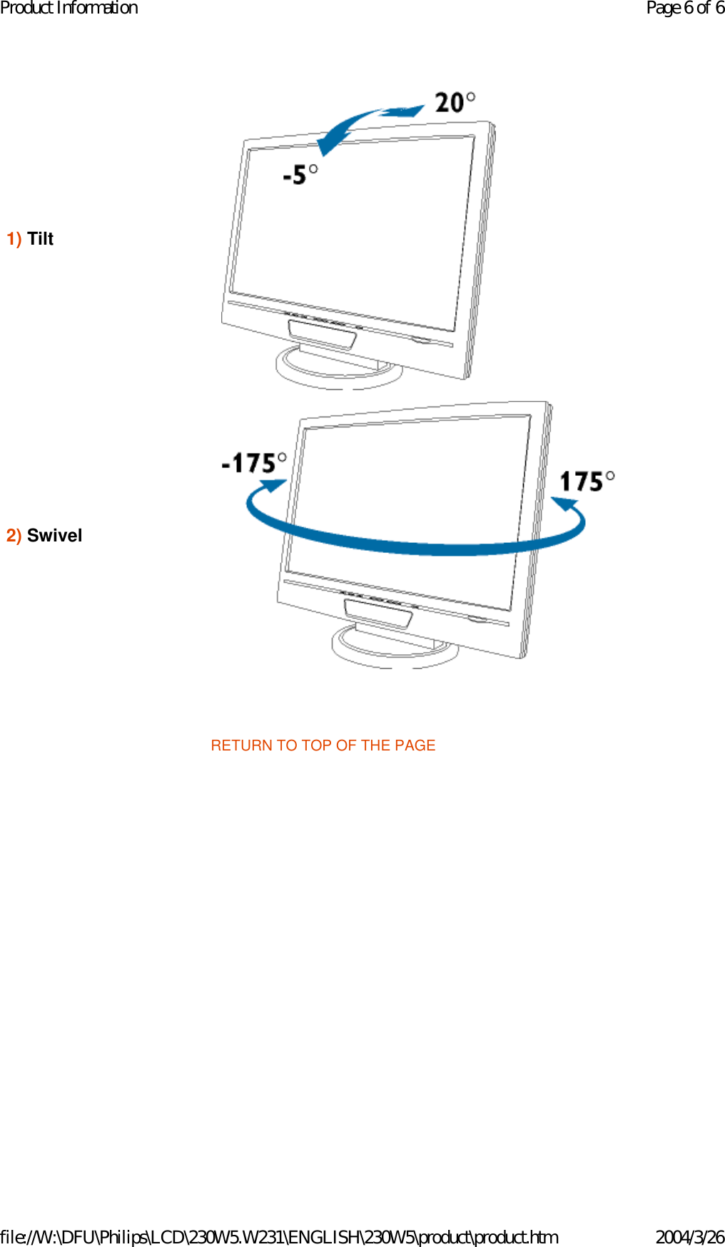   RETURN TO TOP OF THE PAGE1) Tilt2) SwivelPage 6 of 6Product Information2004/3/26file://W:\DFU\Philips\LCD\230W5.W231\ENGLISH\230W5\product\product.htm