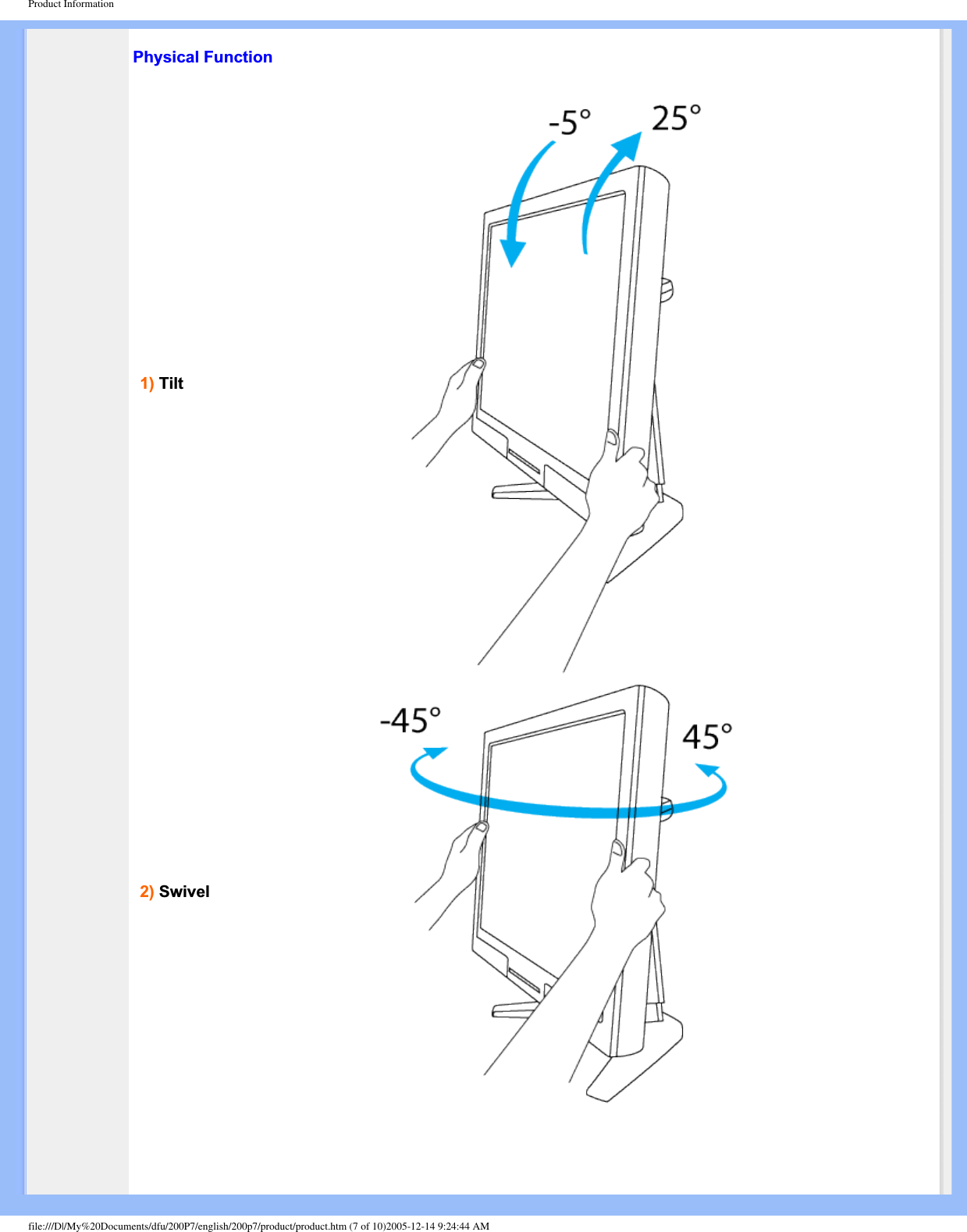 Product InformationPhysical Function1) Tilt2) Swivelfile:///D|/My%20Documents/dfu/200P7/english/200p7/product/product.htm (7 of 10)2005-12-14 9:24:44 AM