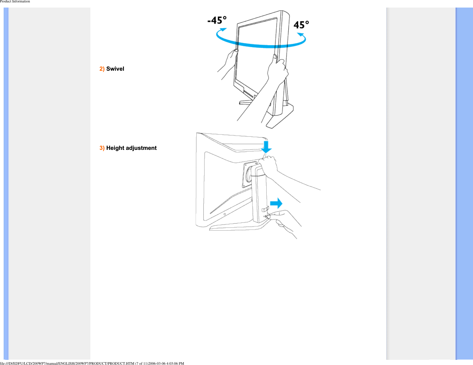 Product Information2) Swivel3) Height adjustmentfile:///D|/EDFU/LCD/200WP7/manual/ENGLISH/200WP7/PRODUCT/PRODUCT.HTM (7 of 11)2006-03-06 4:03:06 PM