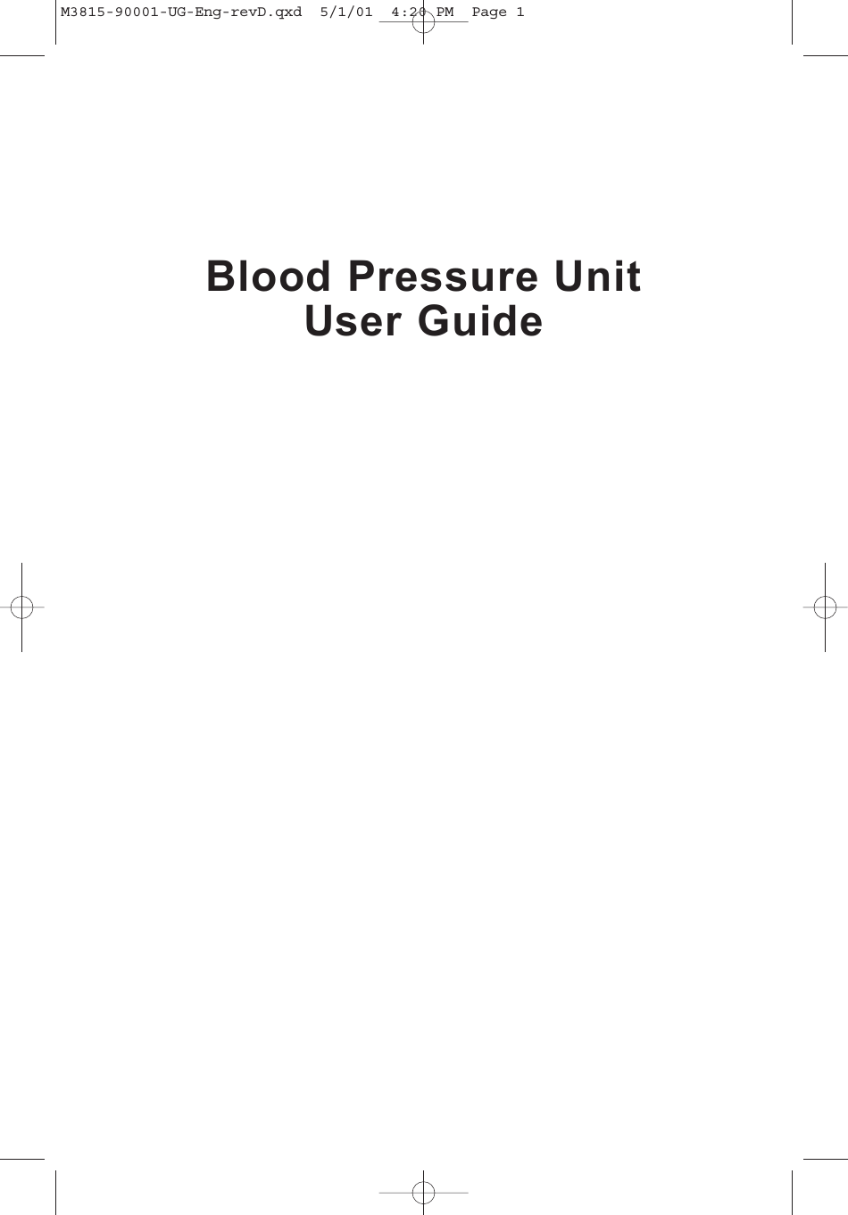 Blood Pressure Unit User GuideM3815-90001-UG-Eng-revD.qxd  5/1/01  4:20 PM  Page 1