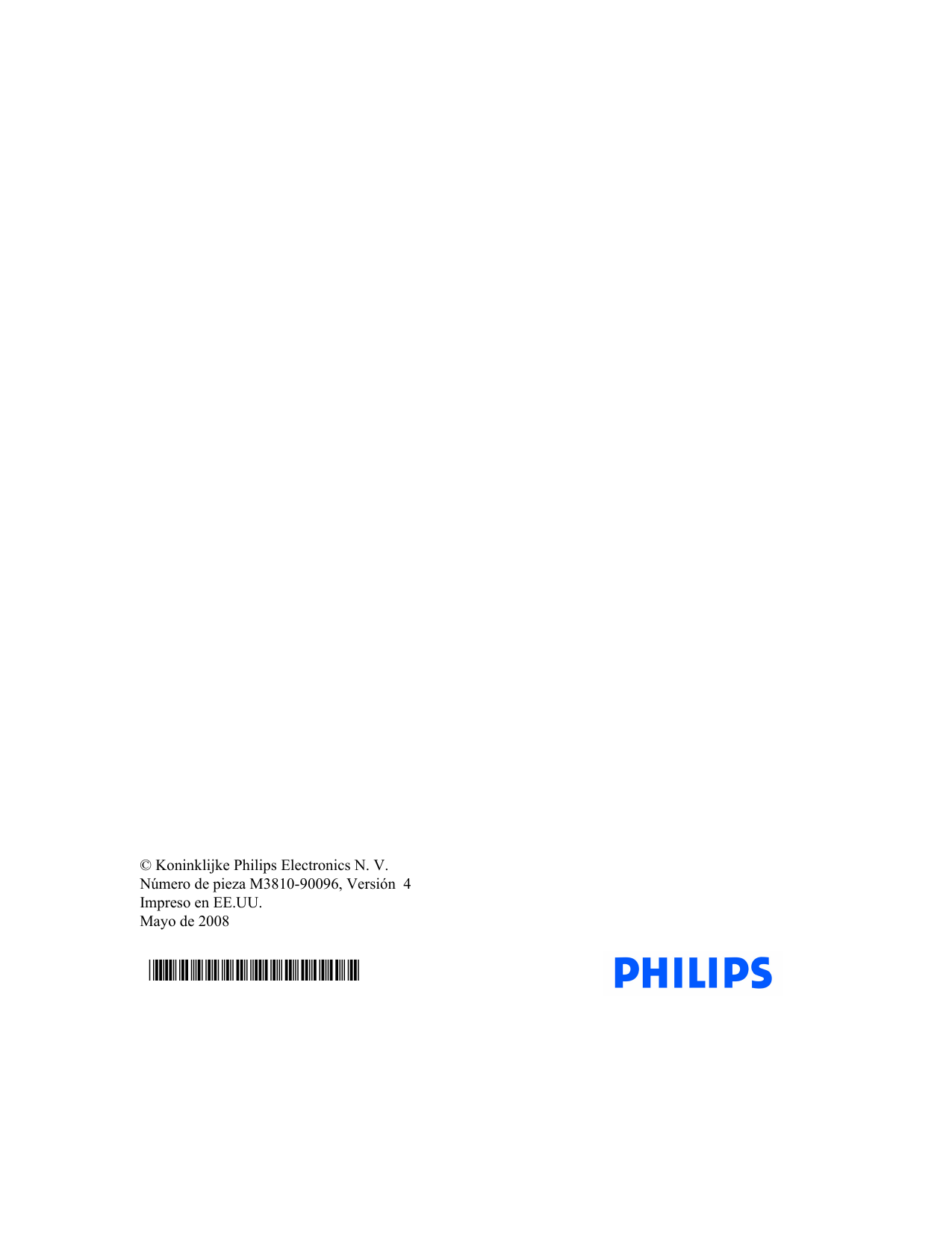 © Koninklijke Philips Electronics N. V.Número de pieza M3810-90096, Versión  4Impreso en EE.UU.Mayo de 2008*M3810-90096*