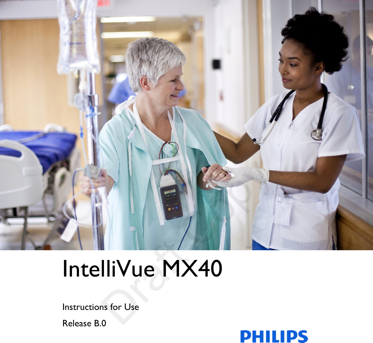  IntelliVue MX40  Instructions for Use               Release B.0     Draft Copy