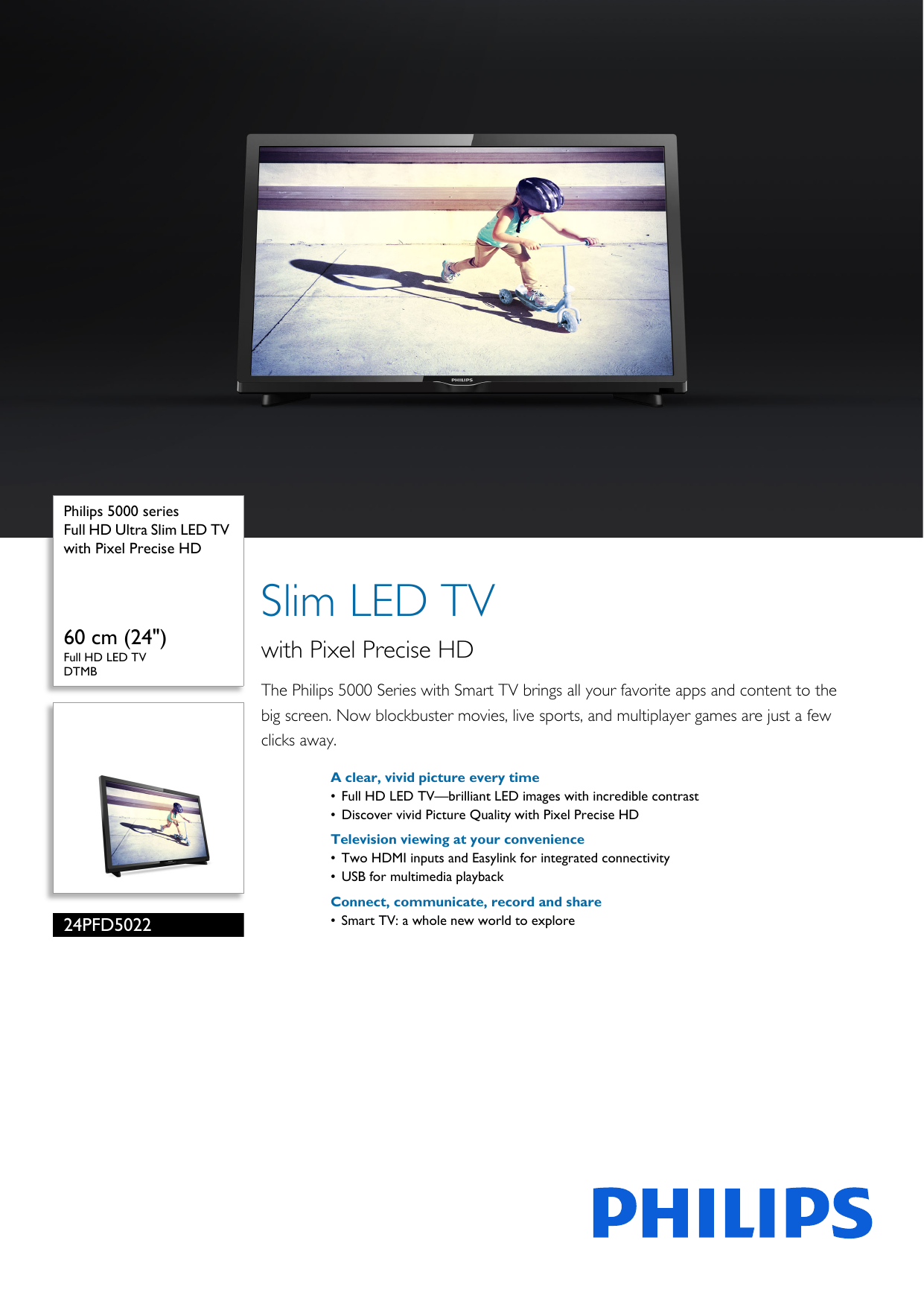 Page 1 of 2 - Philips 24PFD5022/30 Full HD Ultra Slim LED TV With Pixel Precise User Manual Leaflet 24pfd5022 30 Pss Aenhk
