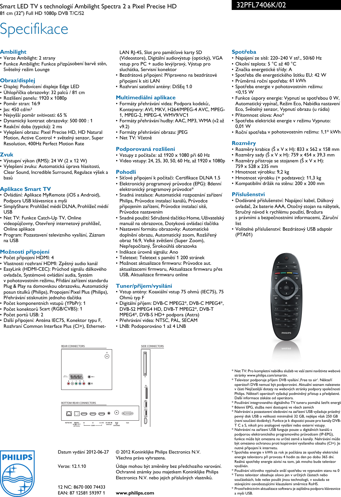 Page 3 of 3 - Philips 32PFL7406K/02 Leaflet 32PFL7406K_02 Released Czech Republic (Czech) User Manual Specifikační List Výrobku 32pfl7406k 02 Pss Cescz