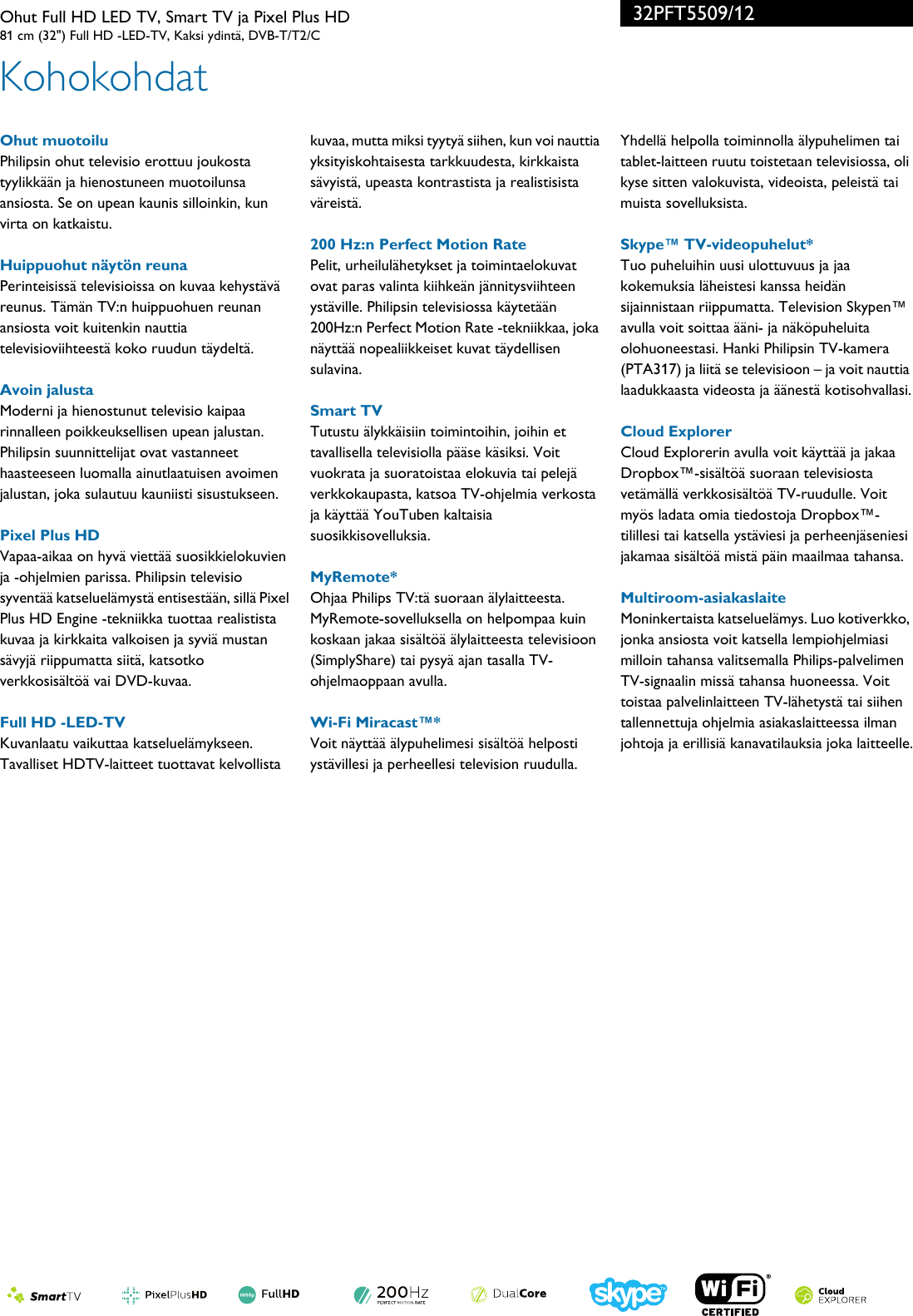 Page 2 of 3 - Philips 32PFT5509/12 Ohut Full HD LED TV, Smart TV Ja Pixel Plus User Manual Esite 32pft5509 12 Pss Finfi