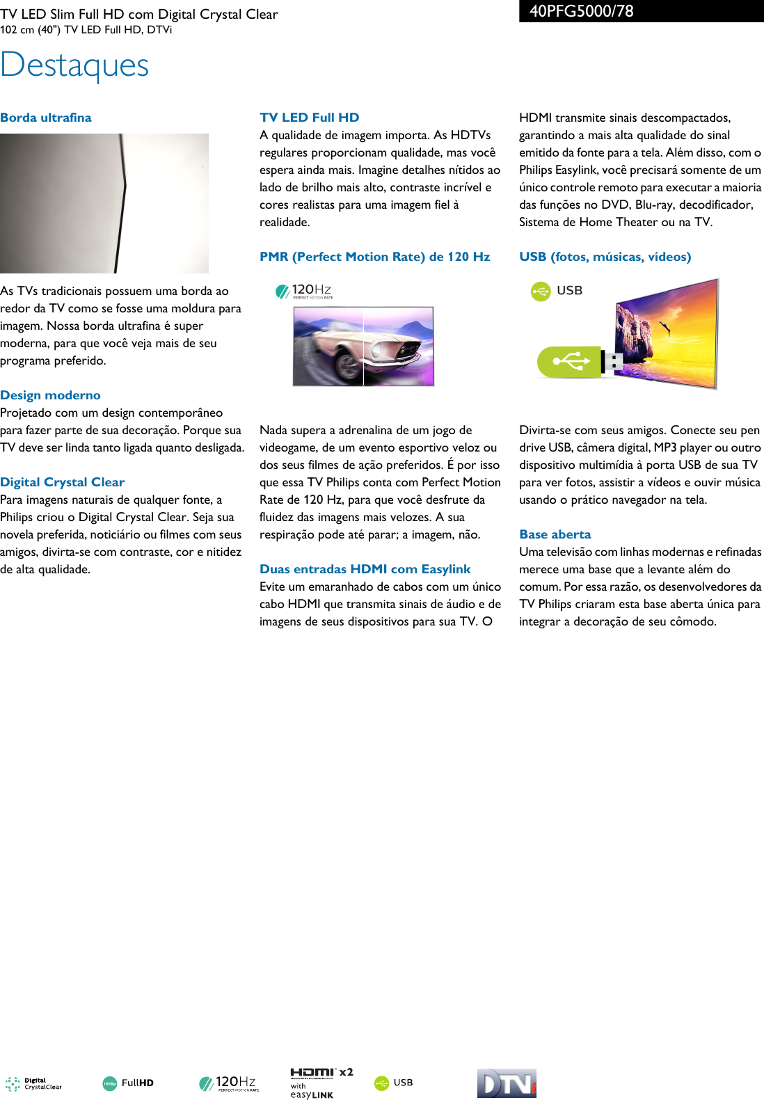 Page 2 of 3 - Philips 40PFG5000/78 TV LED Slim Full HD Com Digital Crystal Clear User Manual Folheto 40pfg5000 78 Pss Brpbr