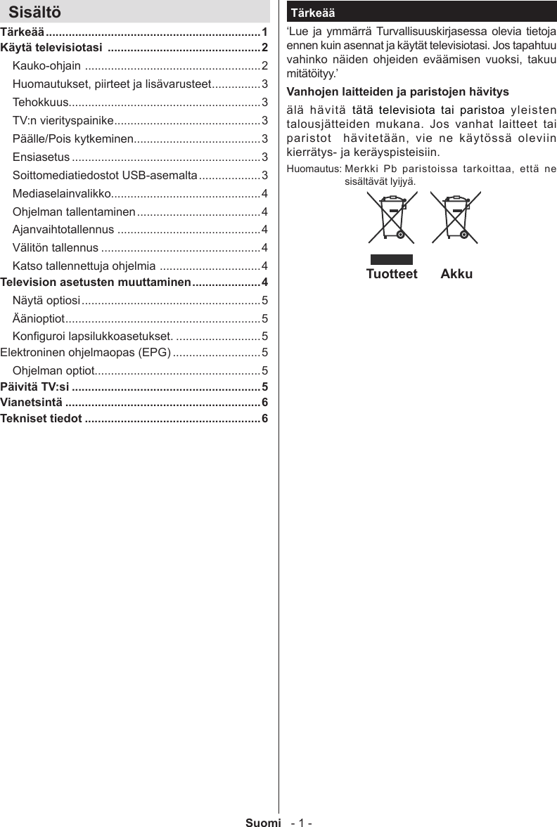 Page 2 of 10 - Philips 40PFL3008T/12 06_[FI]_mb95_4100uk_DVB_T2_C_PVR_40188LED_(BMS)_NICKEL23_10083284_50242396 User Manual Käyttöopas 40pfl3008t 12 Dfu Fin