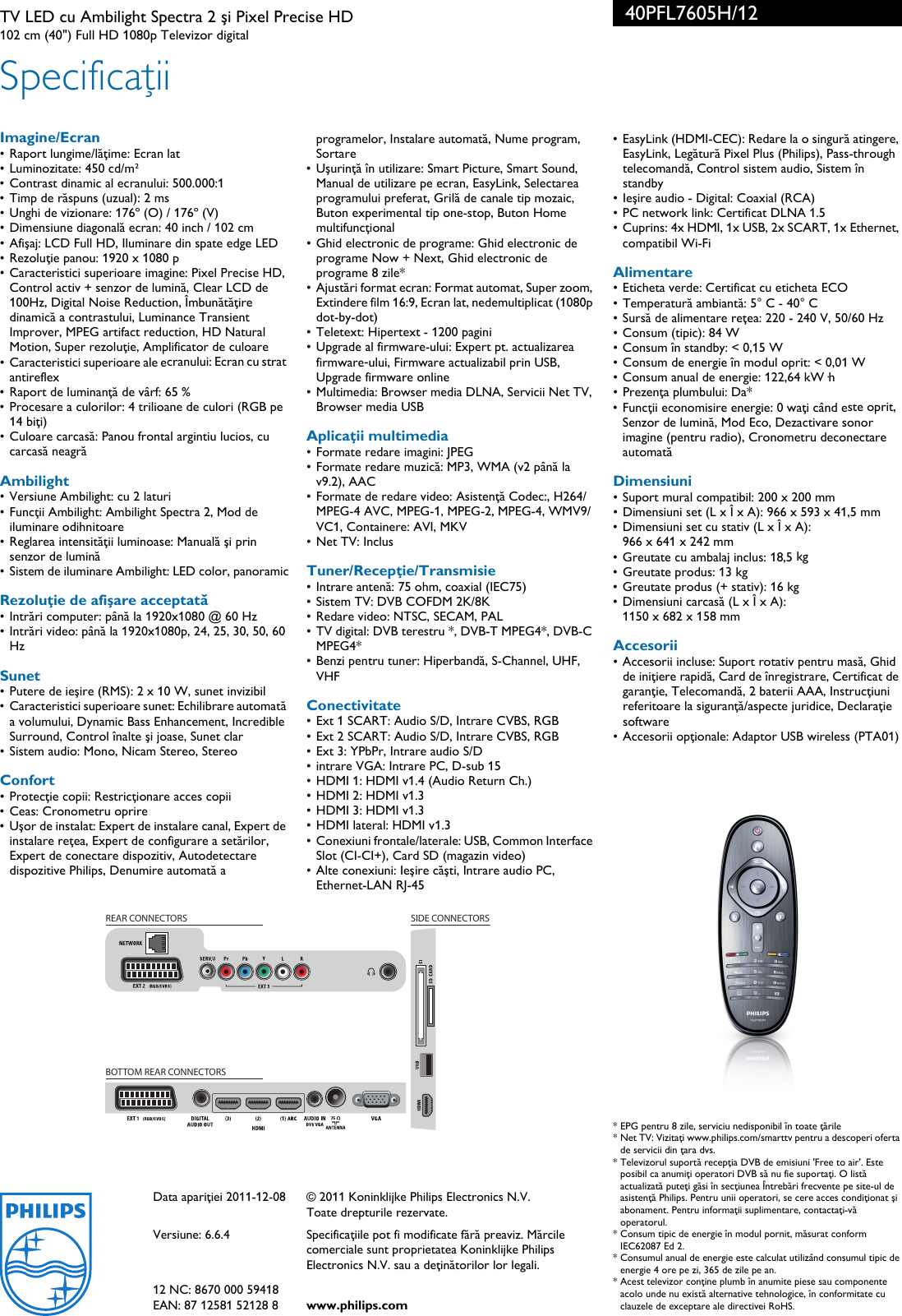 Page 3 of 3 - Philips 40PFL7605H/12 TV LED Cu Ambilight Spectra 2 şi Pixel Precise HD Åi ... 40pfl7605h 12 Pss Ronro