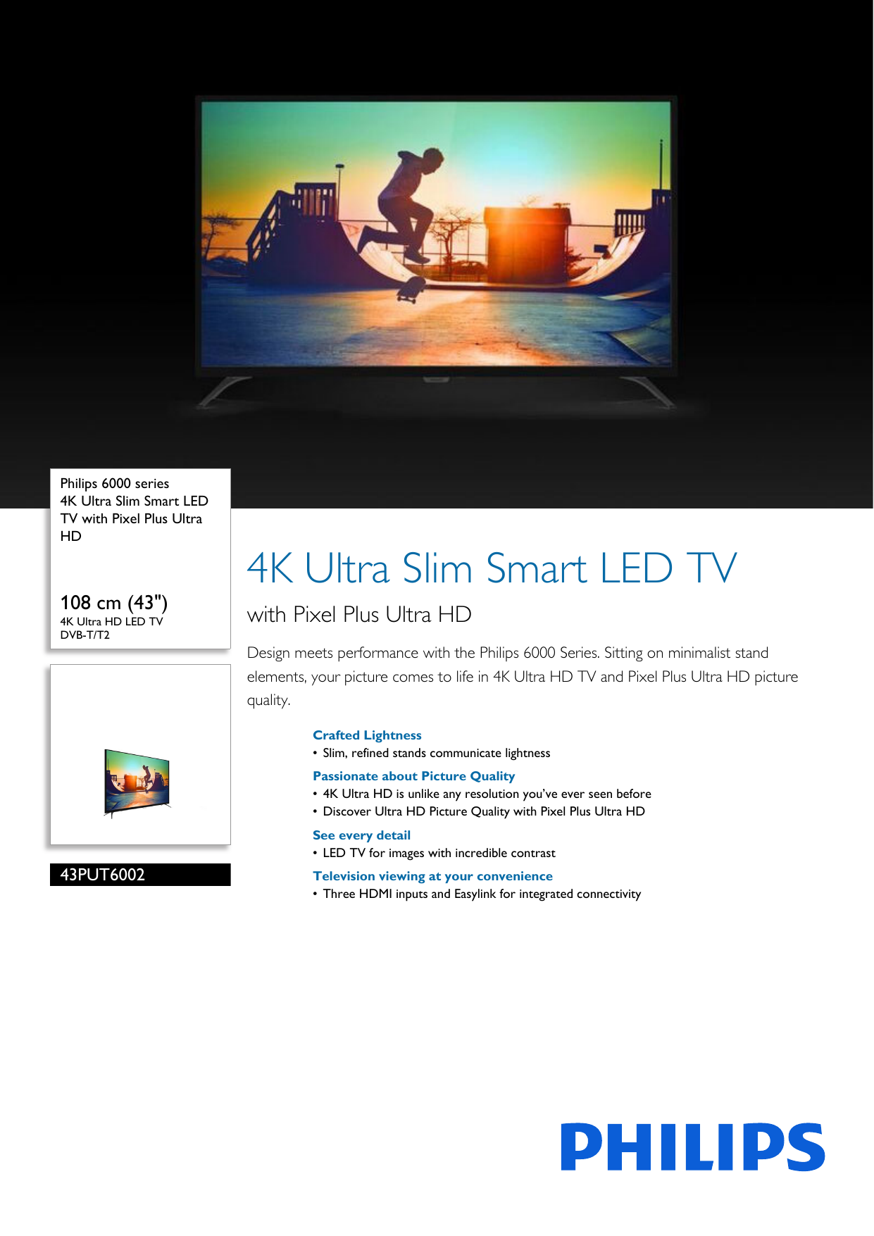Page 1 of 3 - Philips 43PUT6002/98 4K Ultra Slim Smart LED TV With Pixel Plus HD User Manual Leaflet 43put6002 98 Pss Engsg