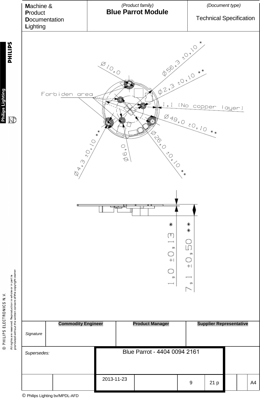 Machine &amp; Product Documentation Lighting (Product family) Blue Parrot Module (Document type)Technical Specification Signature Commodity Engineer Product Manager Supplier Representative Supersedes: Blue Parrot - 4404 0094 2161 2013-11-23 9  21 p  A4 &copy; Philips Lighting bv/MPDL-AFD 