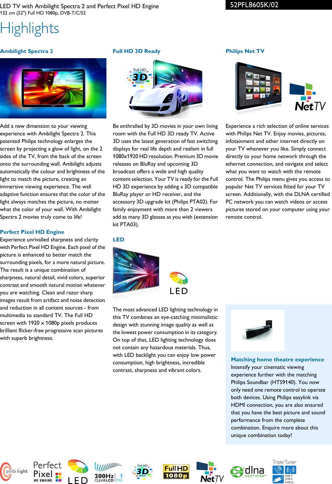 Page 2 of 3 - Philips 52PFL8605K/02 LED TV With Ambilight Spectra 2 And Perfect Pixel HD Engine Kiadvány 52pfl8605k 02 Pss