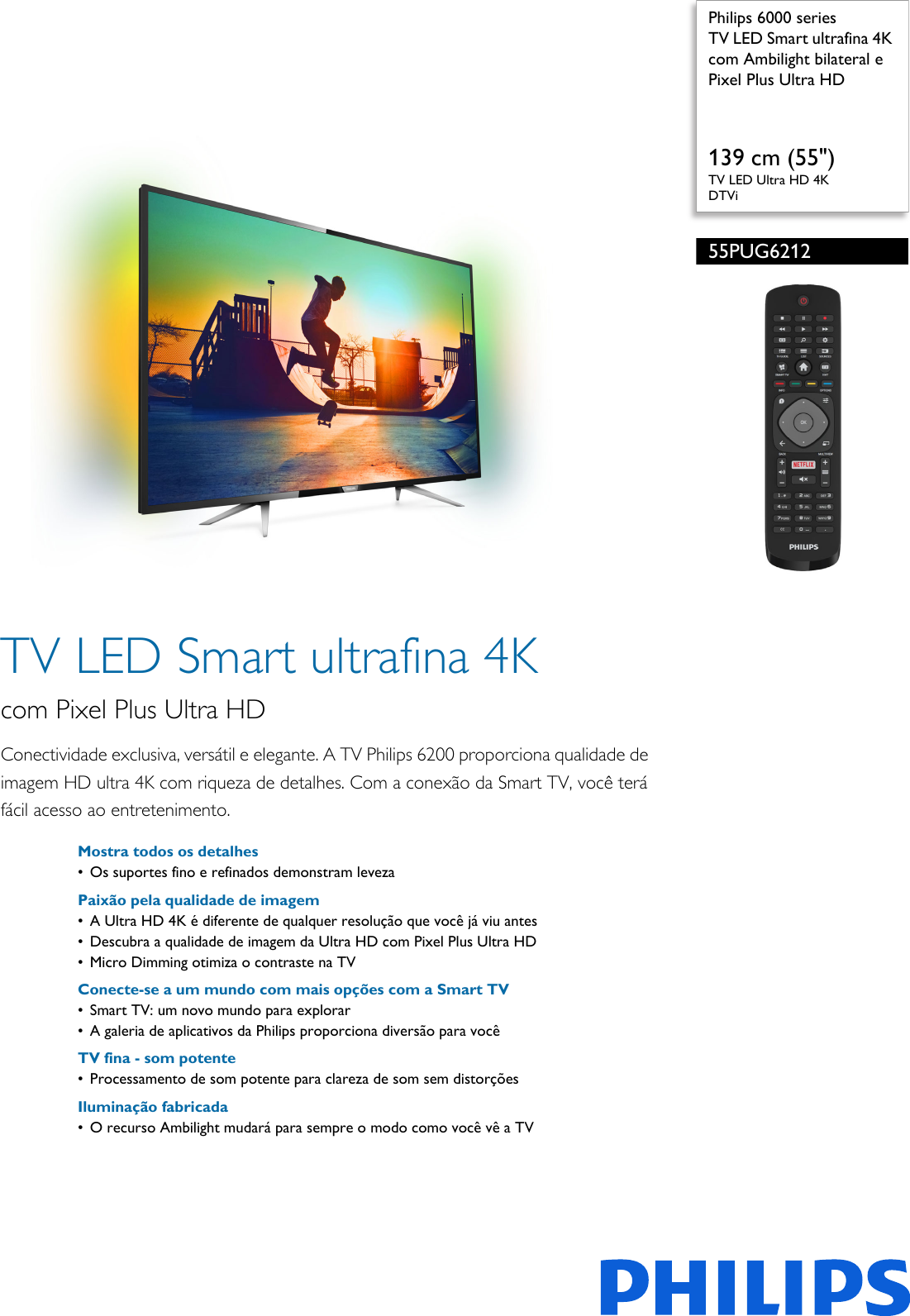 Page 1 of 3 - Philips 55PUG6212/78 TV LED Smart Ultrafina 4K Com Ambilight Bilateral E Pixel Plus Ultra HD User Manual Folheto 55pug6212 78 Pss Brpbr