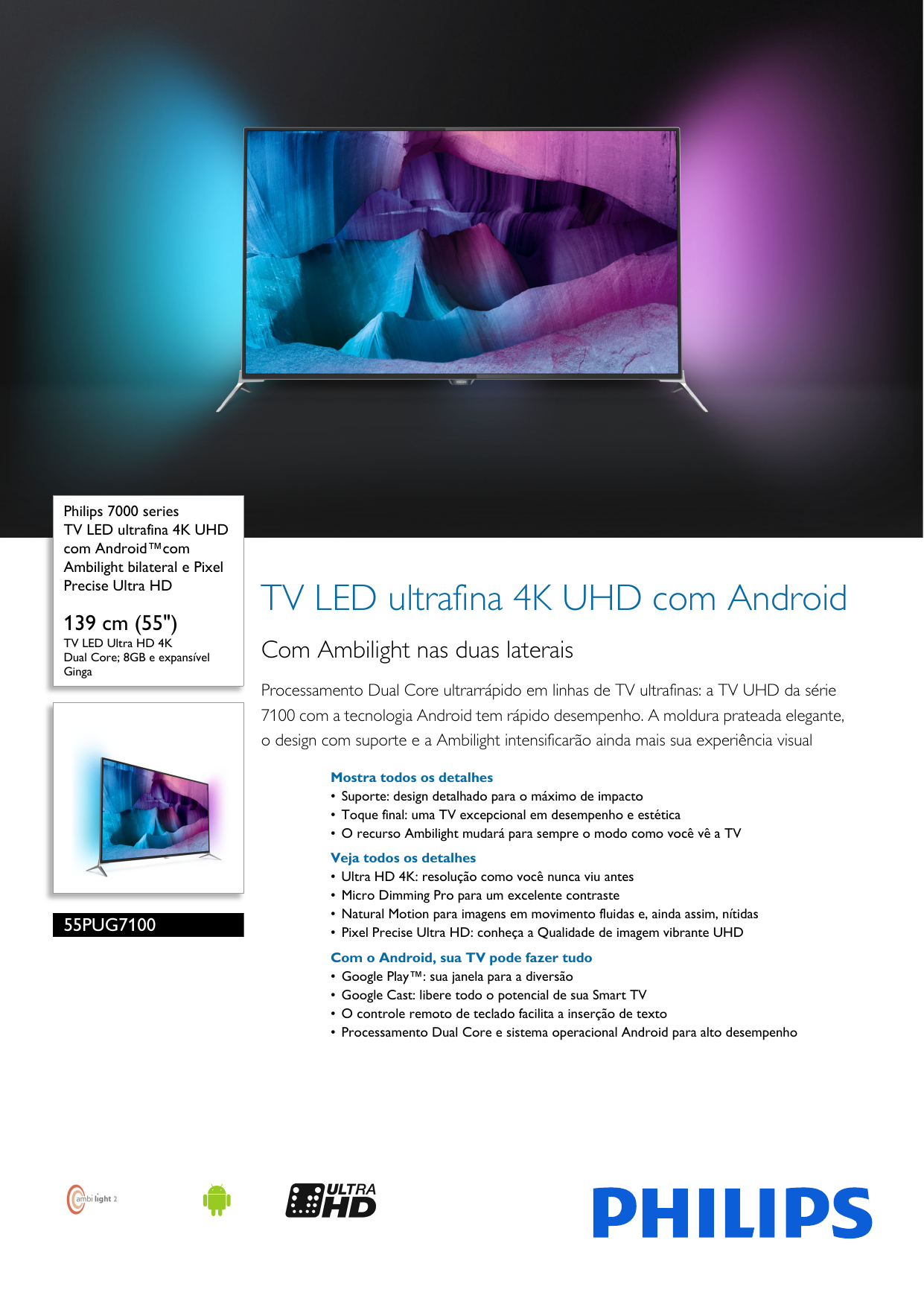 Page 1 of 3 - Philips 55PUG7100/78 TV LED Ultrafina 4K UHD Com Android™com Ambilight Bilateral E Pixel Precise Ultra HD User Manual Folheto 55pug7100 78 Pss Brpbr