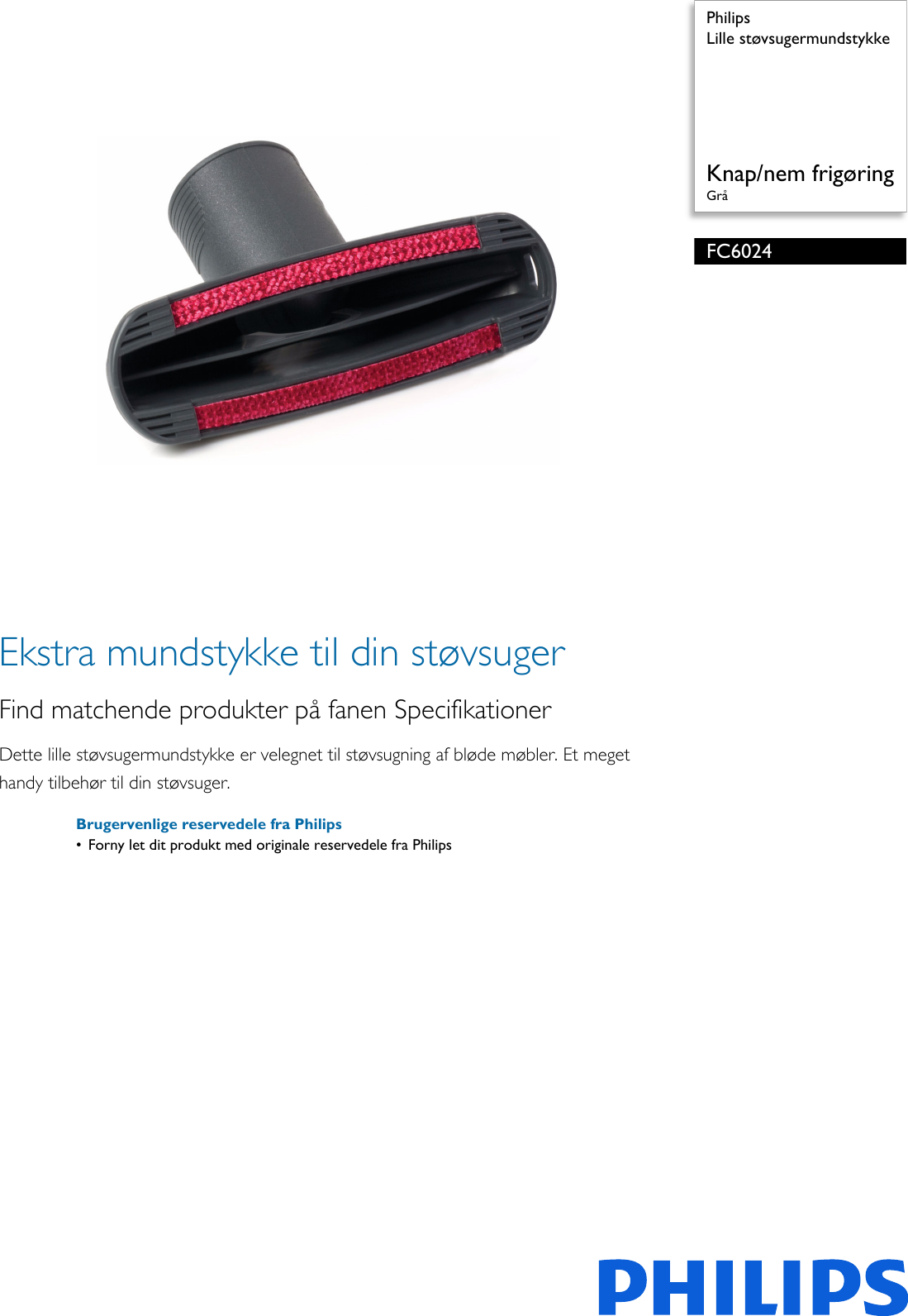 Page 1 of 2 - Philips FC6024 FC6024/01 Lille Støvsugermundstykke User Manual 01 Pss Dandk