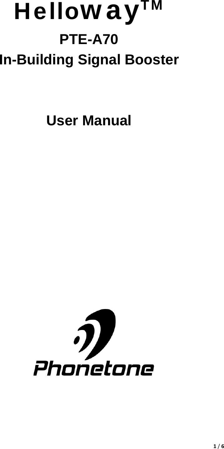 1/6HellowayTM PTE-A70  In-Building Signal Booster   User Manual                          