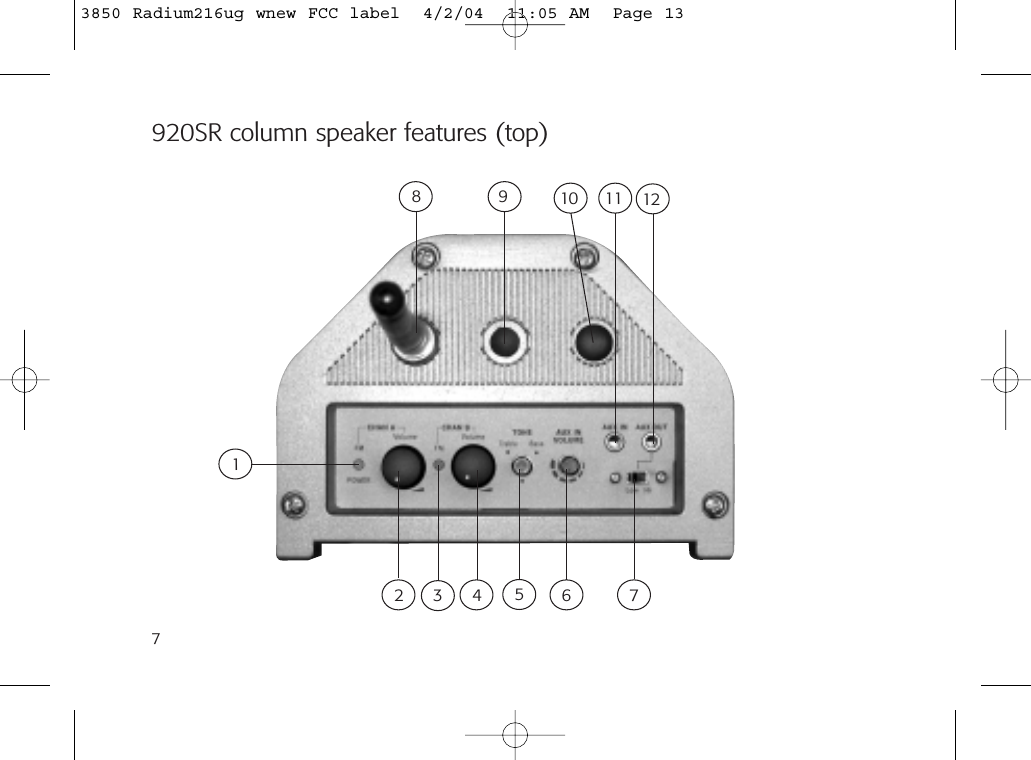 7920SR column speaker features (top)2 4 6 78 913510 11 123850 Radium216ug wnew FCC label  4/2/04  11:05 AM  Page 13