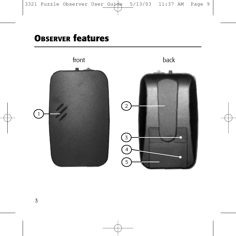 3OBSERVER features1front back24533321 Puzzle Observer User Guide  5/13/03  11:37 AM  Page 9