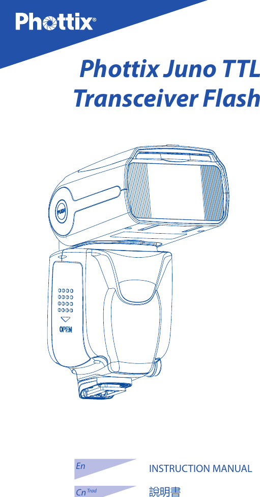 En INSTRUCTION MANUAL1INSTRUCTION MANUAL說明書EnCn TradPhottix Juno TTL Transceiver Flash 
