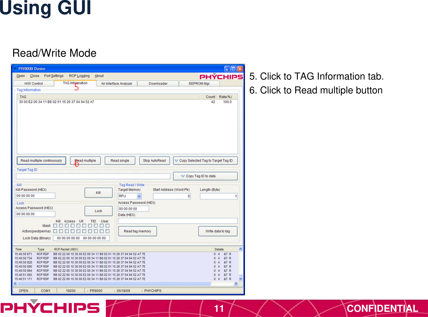 CONFIDENTIAL11Using GUIRead/Write Mode5. Click to TAG Information tab.6. Click to Read multiple button