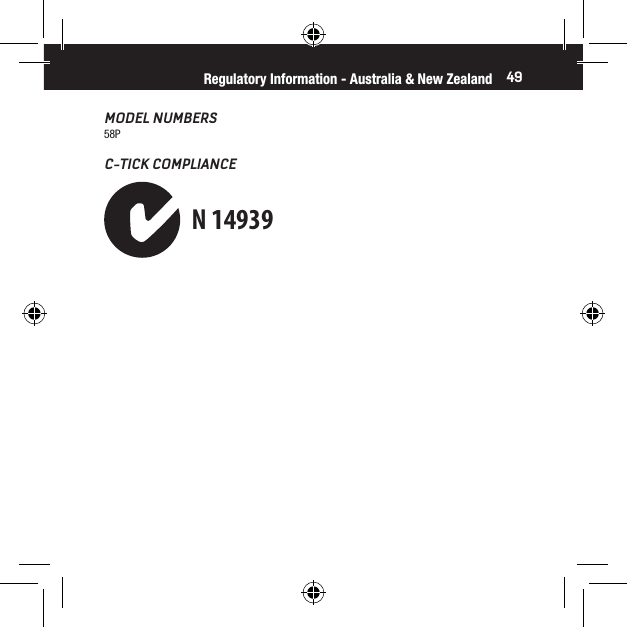 49MODEL NUMBERS58PRegulatory Information - Australia &amp; New ZealandC-TICK COMPLIANCE N 14939