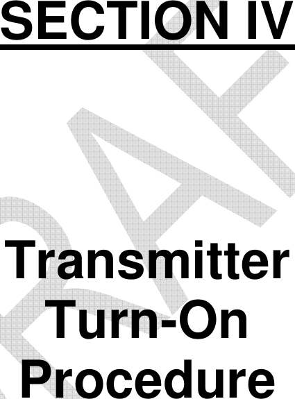          SECTION IV    Transmitter Turn-On  Procedure 