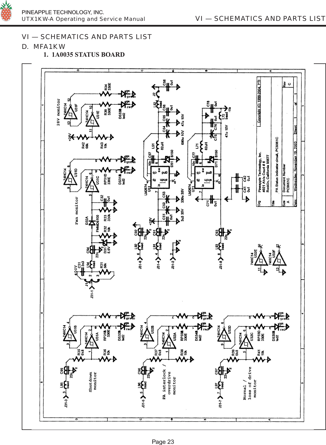  PINEAPPLE TECHNOLOGY, INC.  UTX1KW-A Operating and Service Manual VI — SCHEMATICS AND PARTS LISTPage 23VI — SCHEMATICS AND PARTS LISTD.  MFA1KW 1.  1A0035 STATUS BOARD