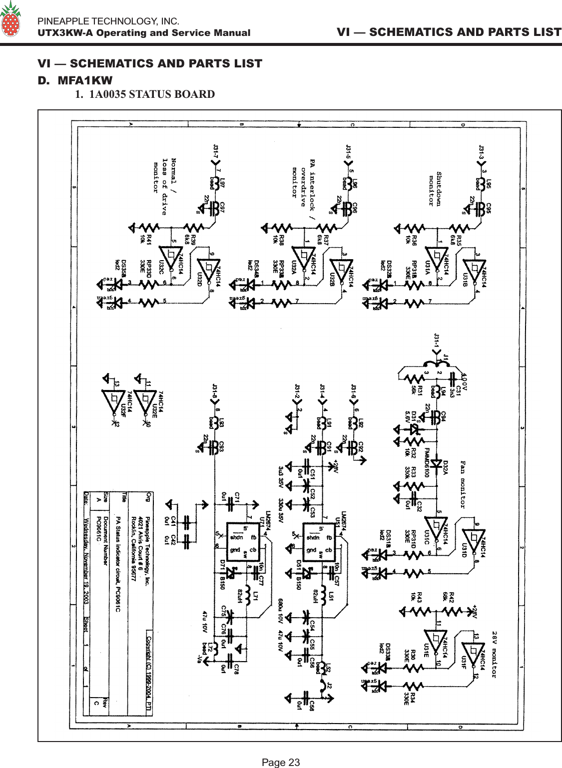   PINEAPPLE TECHNOLOGY, INC.  UTX3KW-A Operating and Service Manual VI — SCHEMATICS AND PARTS LISTPage 23VI — SCHEMATICS AND PARTS LISTD.  MFA1KW 1.  1A0035 STATUS BOARD