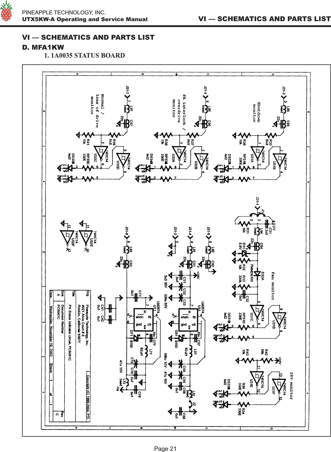   PINEAPPLE TECHNOLOGY, INC.  UTX5KW-A Operating and Service Manual VI — SCHEMATICS AND PARTS LISTPage 21VI — SCHEMATICS AND PARTS LISTD. MFA1KW 1. 1A0035 STATUS BOARD