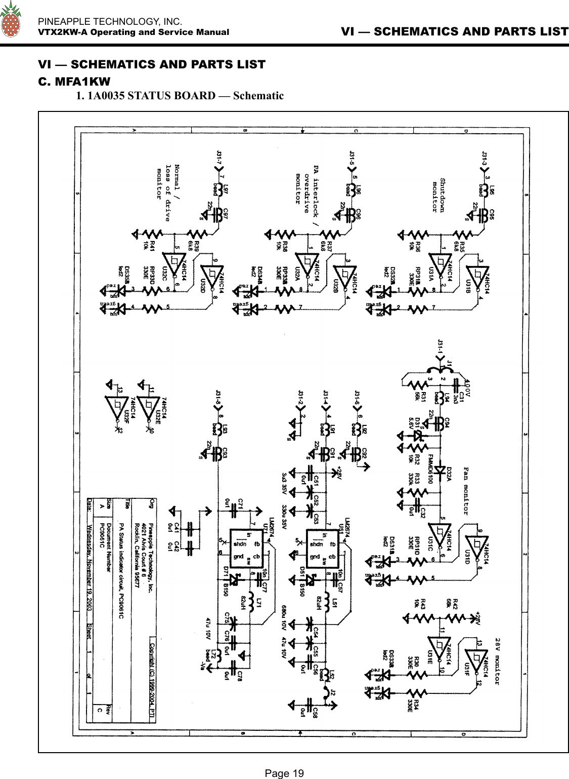   PINEAPPLE TECHNOLOGY, INC.  VTX2KW-A Operating and Service ManualVI — SCHEMATICS AND PARTS LISTC. MFA1KW  1. 1A0035 STATUS BOARD — SchematicPage 19VI — SCHEMATICS AND PARTS LIST