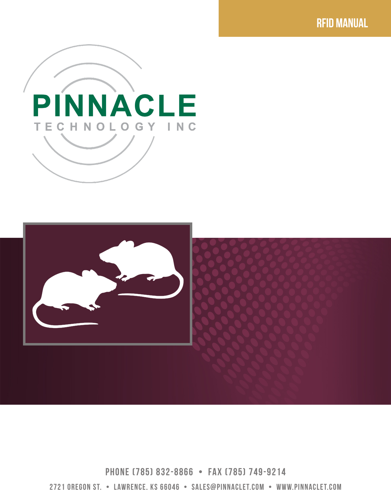 RFID manualPhone (785) 832-8866  &bull;  Fax (785) 749-92142721 Oregon St.  &bull;  Lawrence, KS 66046  &bull;  sales@pinnaclet.com  &bull;  www.pinnaclet.com