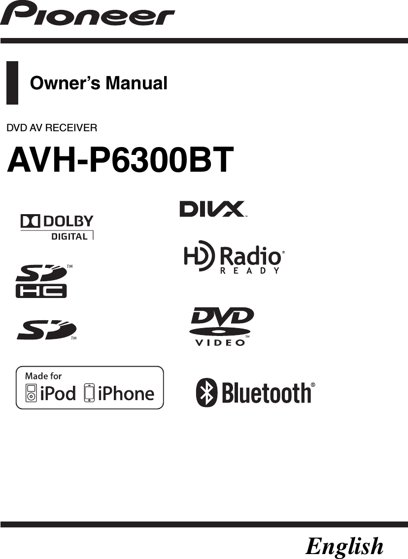 Owner’s ManualDVD AV RECEIVERAVH-P6300BTEnglish