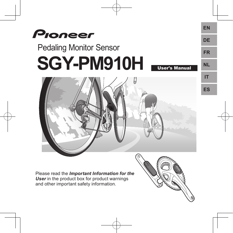 ENDEFRNEITESENDEFRNLITESPlease read the Important Information for the User in the product box for product warnings and other important safety information.User&apos;s ManualPedaling Monitor SensorSGY-PM910H