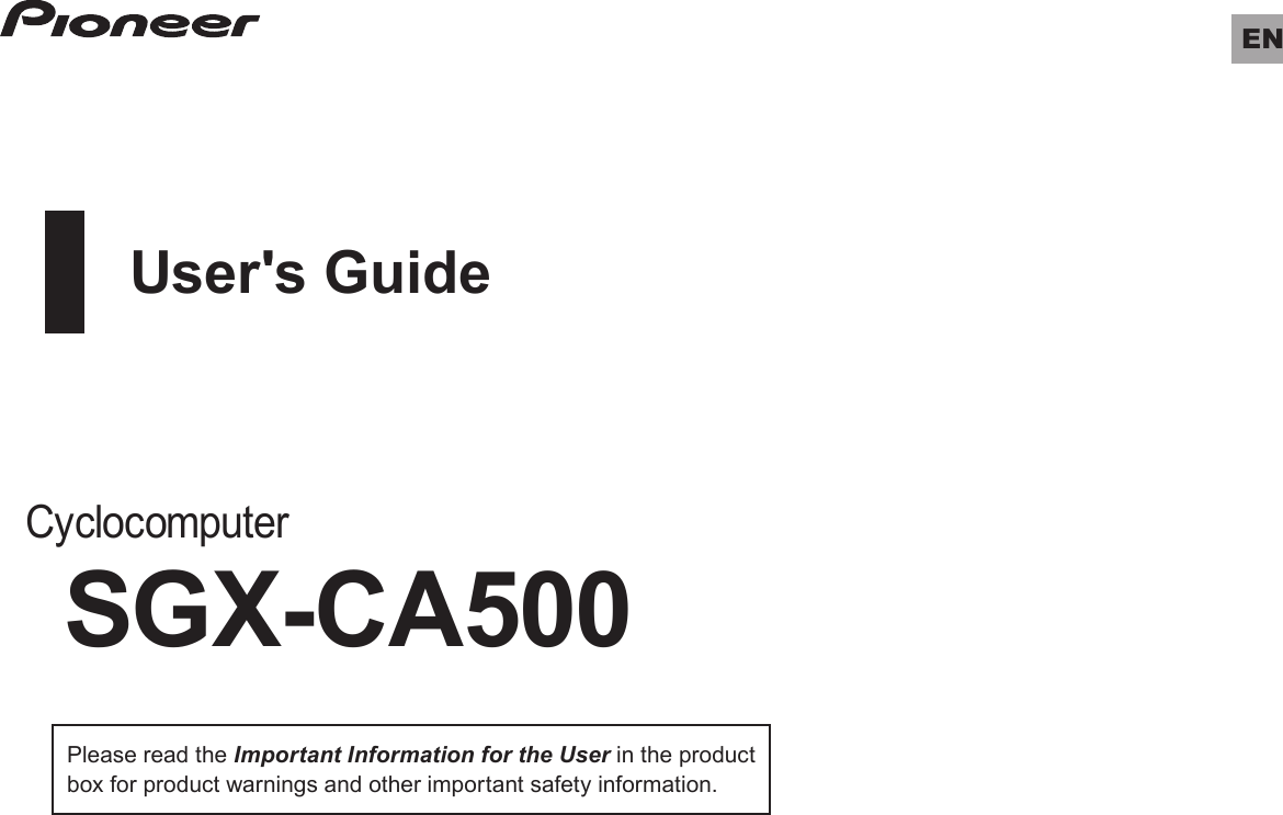 ENPlease read the Important Information for the User in the product box for product warnings and other important safety information.CyclocomputerSGX-CA500User&apos;s Guide