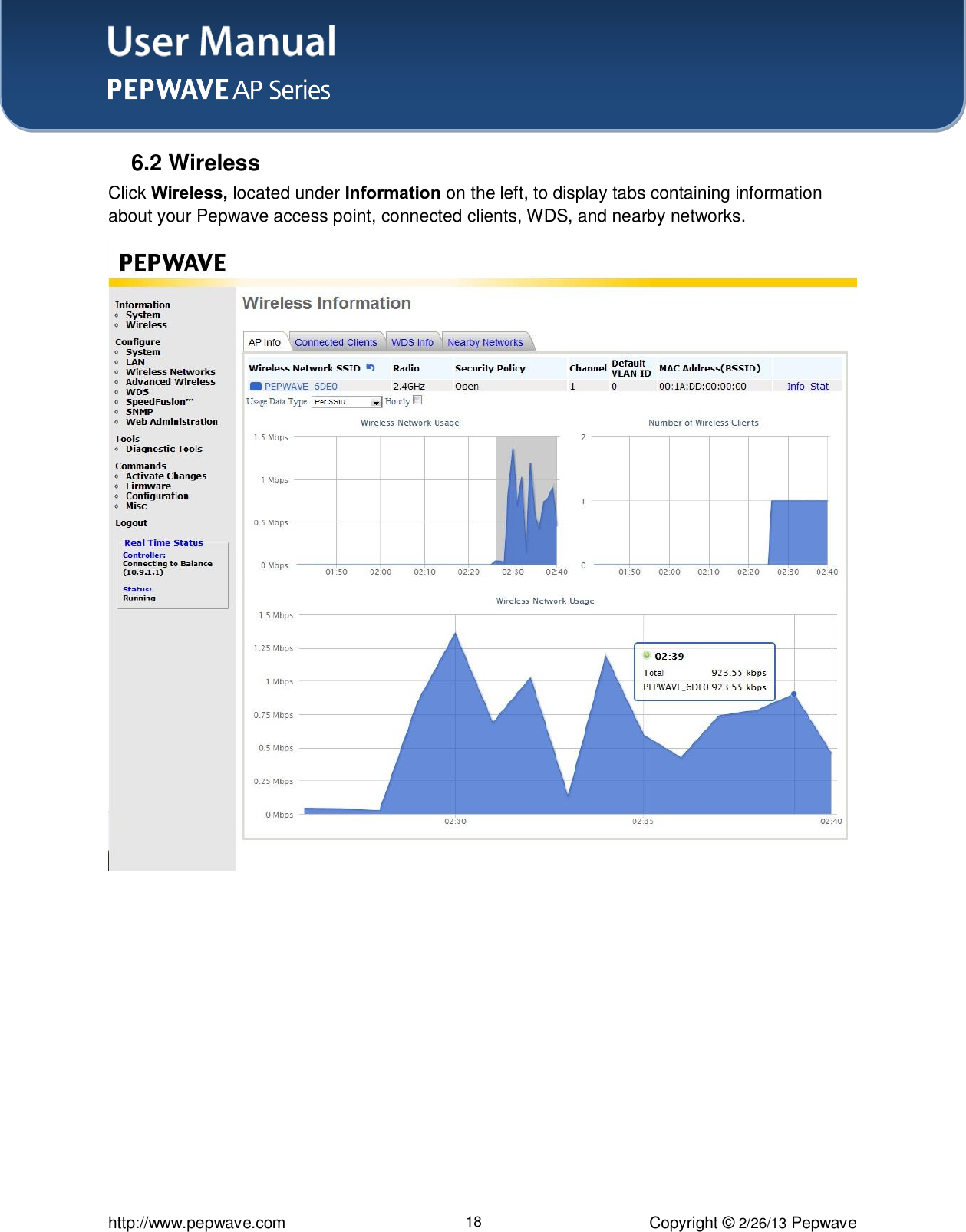 User Manual    http://www.pepwave.com 18 Copyright © 2/26/13 Pepwave  6.2 Wireless Click Wireless, located under Information on the left, to display tabs containing information about your Pepwave access point, connected clients, WDS, and nearby networks. 