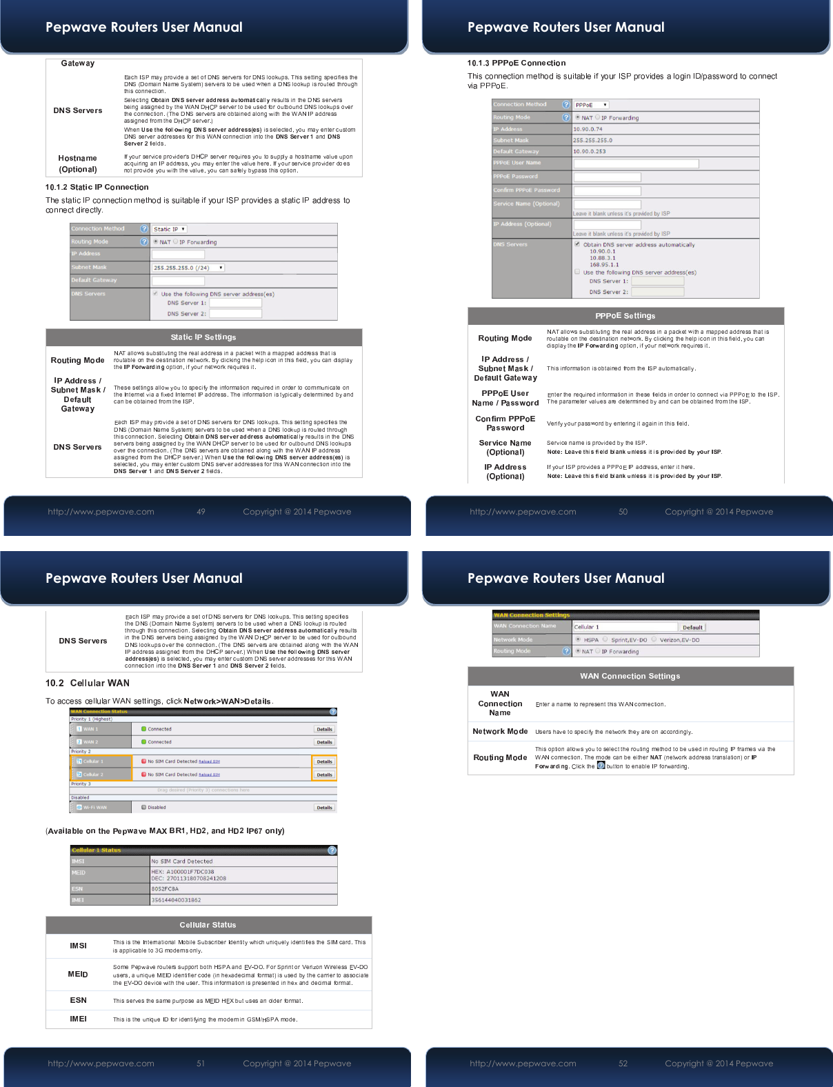 Pepwave Routers User Manual http://www.pepwave.com 49   Copyright @ 2014 Pepwave Pepwave Routers User Manual http://www.pepwave.com 50   Copyright @ 2014 Pepwave Pepwave Routers User Manual http://www.pepwave.com 51   Copyright @ 2014 Pepwave Pepwave Routers User Manual http://www.pepwave.com 52   Copyright @ 2014 Pepwave 