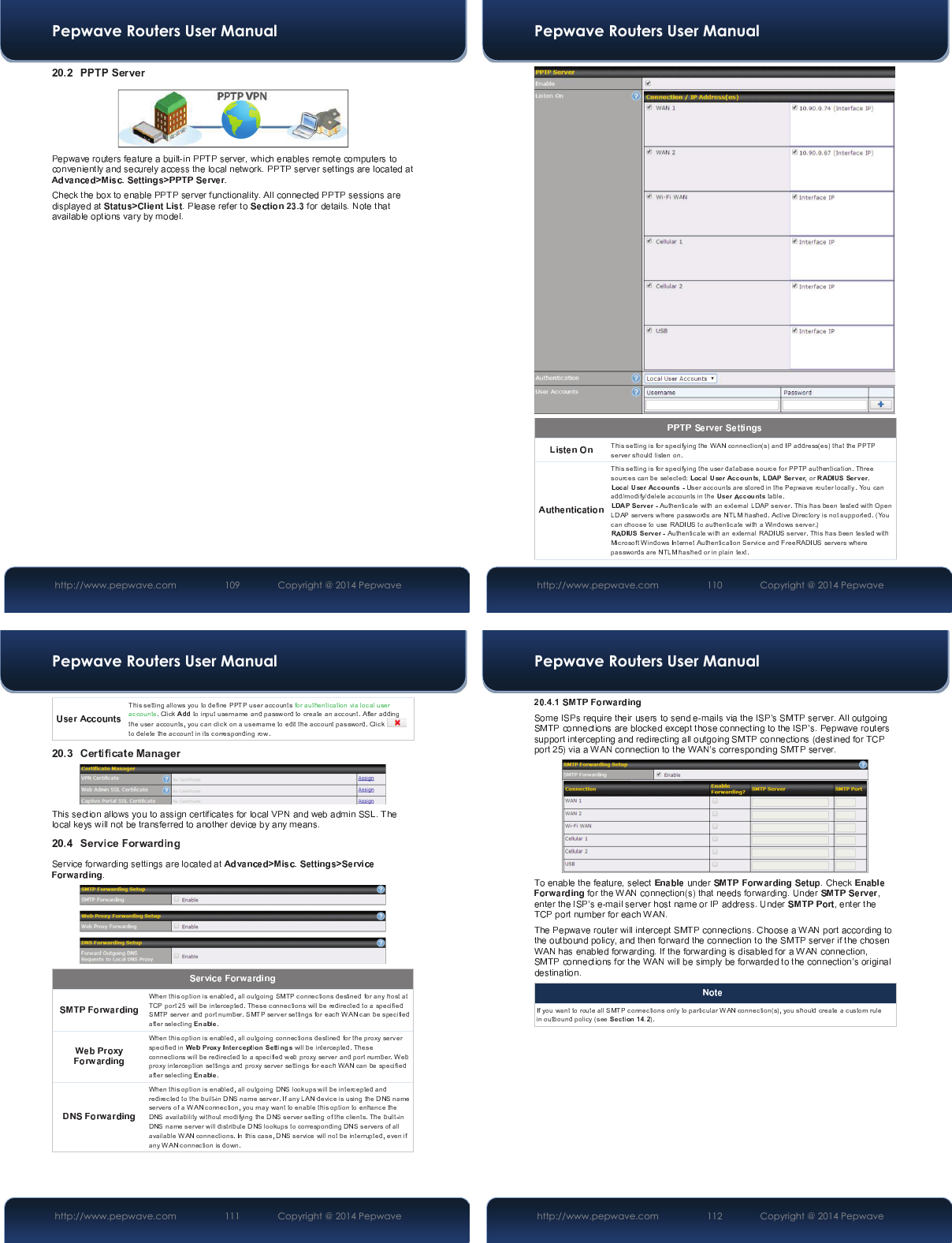 Pepwave Routers User Manual http://www.pepwave.com 109   Copyright @ 2014 Pepwave Pepwave Routers User Manual http://www.pepwave.com 110   Copyright @ 2014 Pepwave Pepwave Routers User Manual http://www.pepwave.com 111   Copyright @ 2014 Pepwave Pepwave Routers User Manual http://www.pepwave.com 112   Copyright @ 2014 Pepwave 