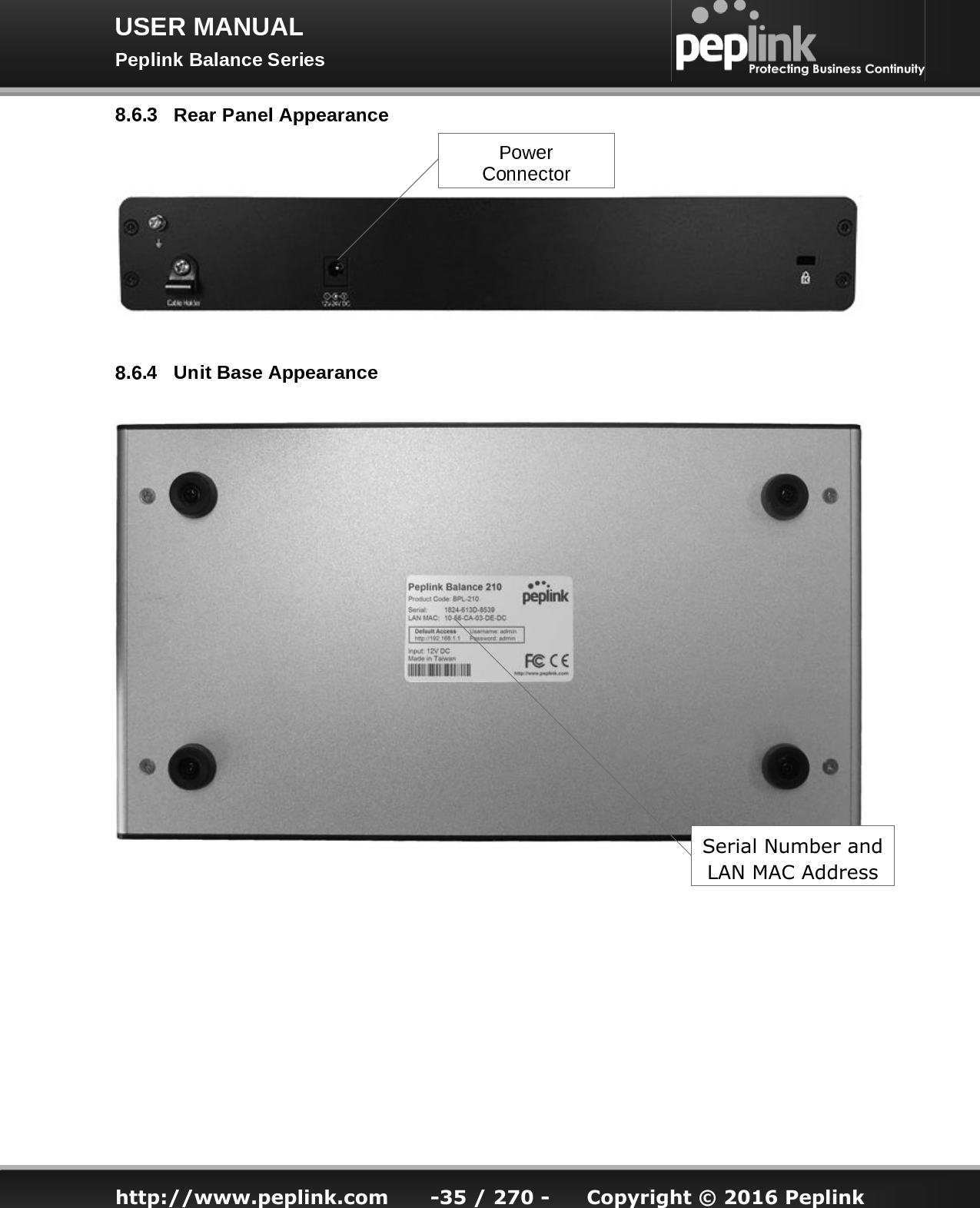   http://www.peplink.com -35 / 270 -  Copyright © 2016 Peplink Serial Number and LAN MAC Address 