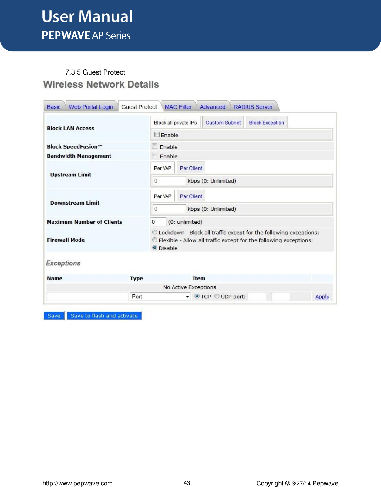 User Manual      http://www.pepwave.com 43 Copyright ©  3/27/14 Pepwave   7.3.5 Guest Protect  