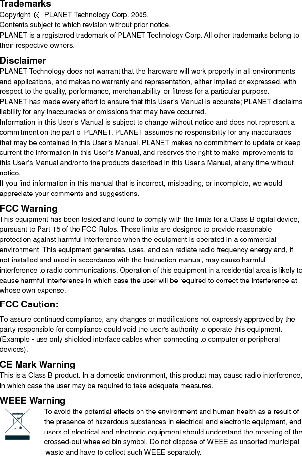 Revision PLANET Fast Ethernet Converter User’s Manual FOR MODEL: FT-807 Rev: 1.1(December, 2005) Part No. 2010-AA3330-001 