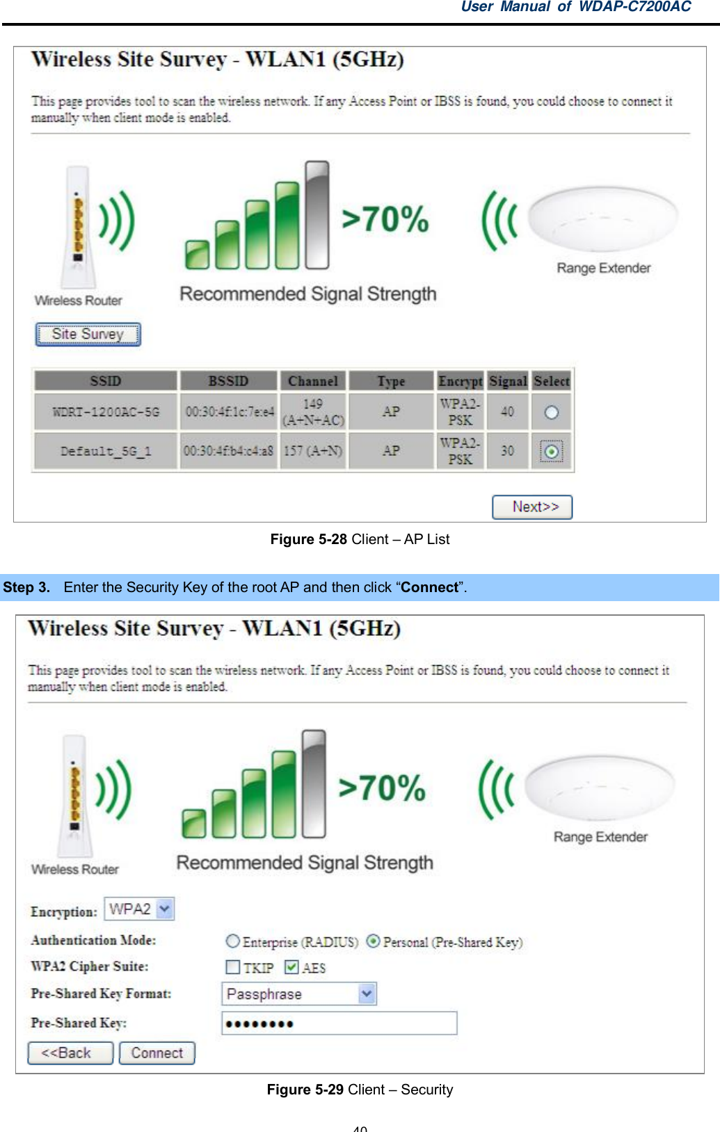 User Manual of WDAP-C7200AC-40-Figure 5-28 Client  AP ListStep 3. Enter the Security Key of the root AP and then click Connect.Figure 5-29 Client  Security