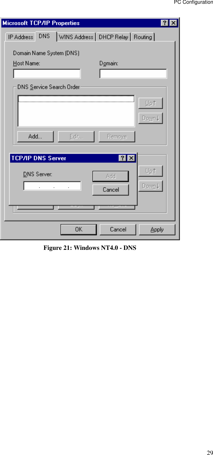 PC Configuration 29  Figure 21: Windows NT4.0 - DNS 