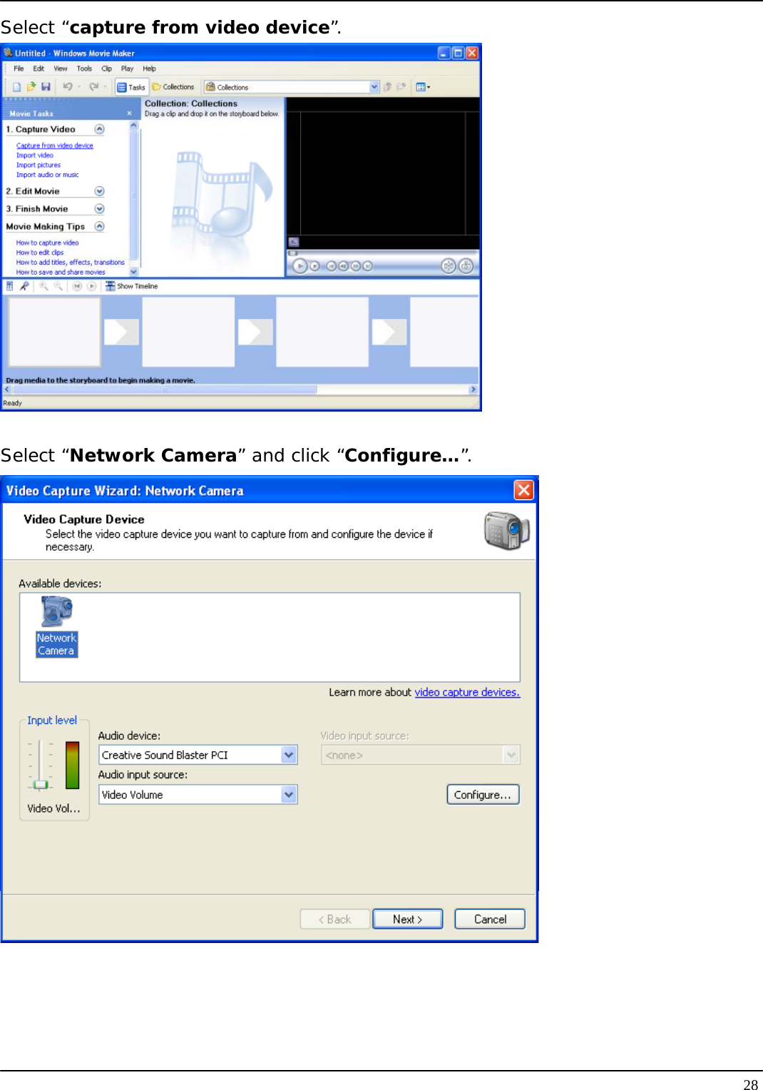   28Select “capture from video device”.   Select “Network Camera” and click “Configure…”.   