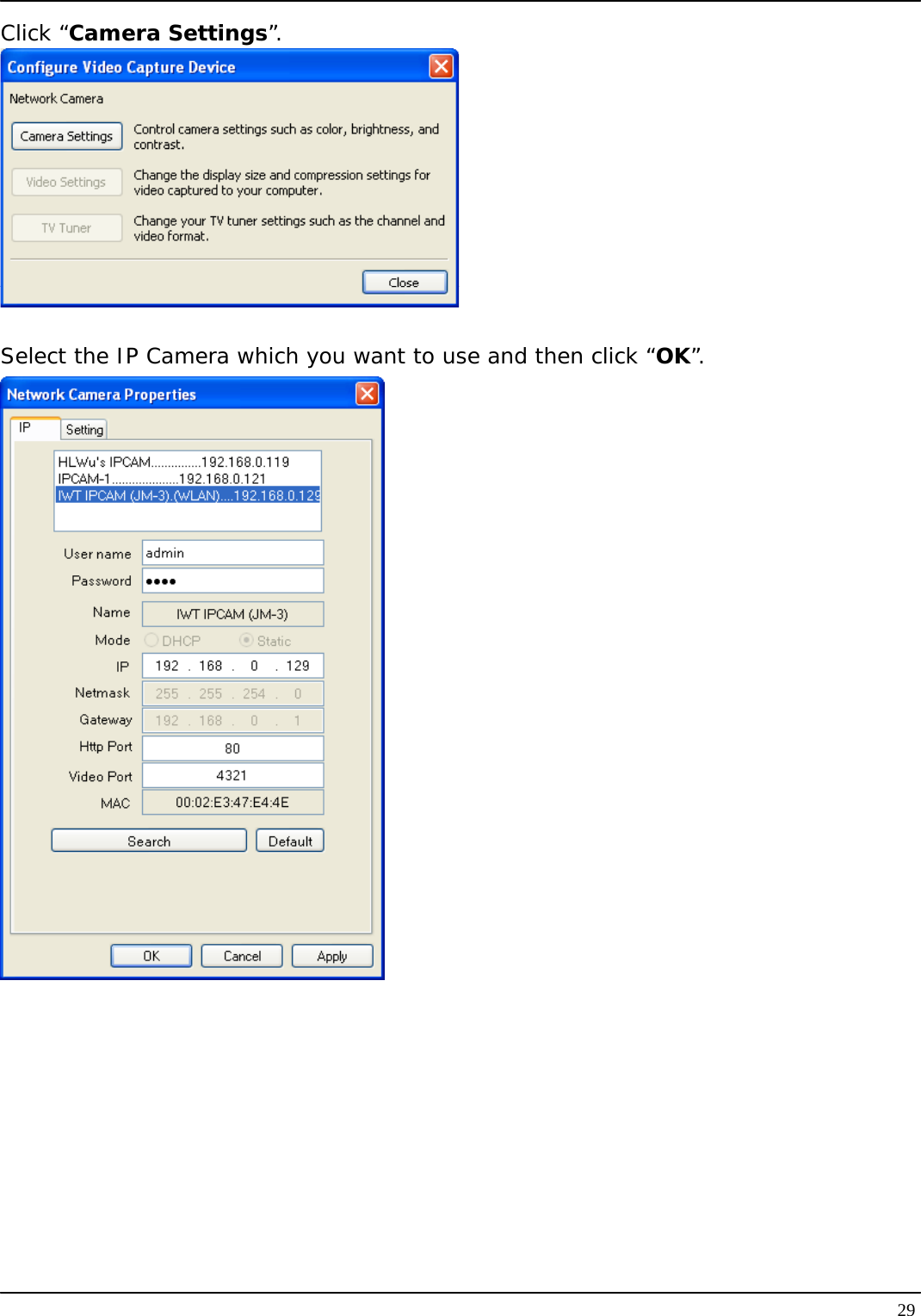   29Click “Camera Settings”.   Select the IP Camera which you want to use and then click “OK”.   